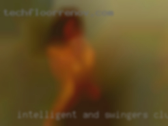 Intelligent and swingers club highly conversational.